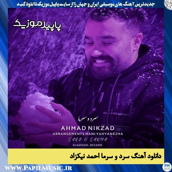دانلود آهنگ سرد و سرما از احمد نیکزاد